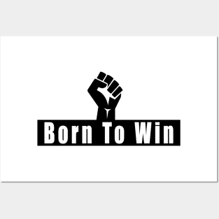 born to win Posters and Art